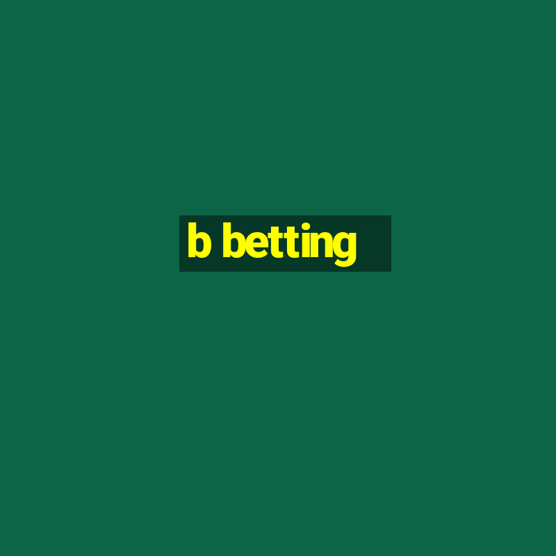 b betting