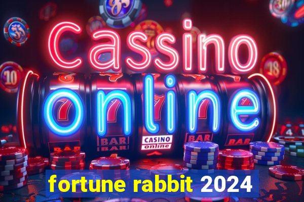 fortune rabbit 2024