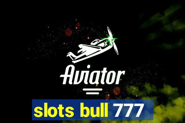 slots bull 777