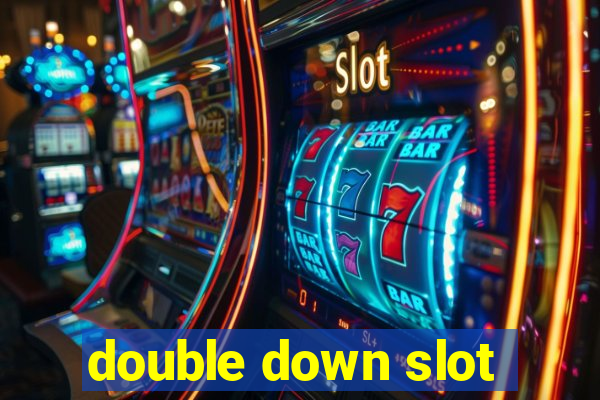 double down slot