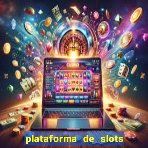 plataforma de slots que da bonus no cadastro