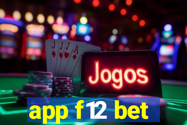 app f12 bet