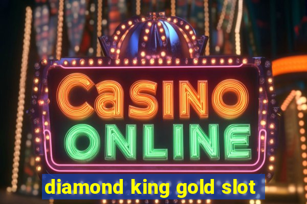 diamond king gold slot