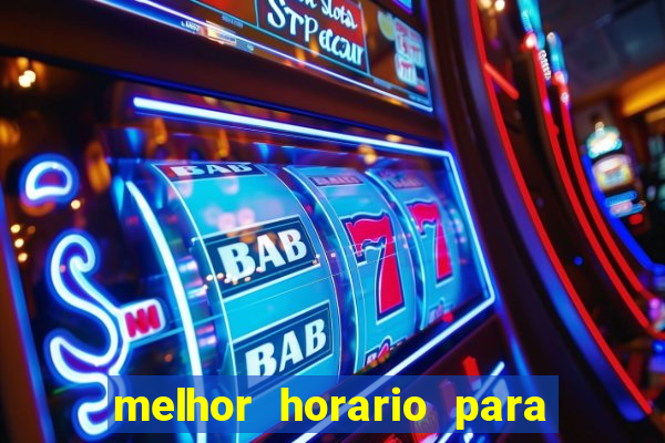 melhor horario para jogar no fortune ox