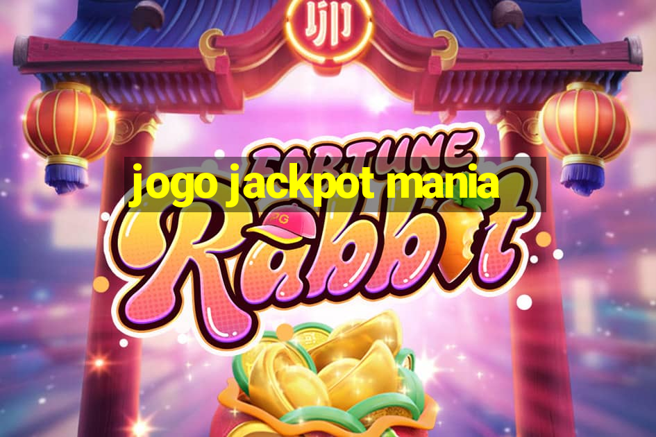 jogo jackpot mania