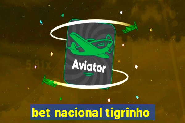 bet nacional tigrinho