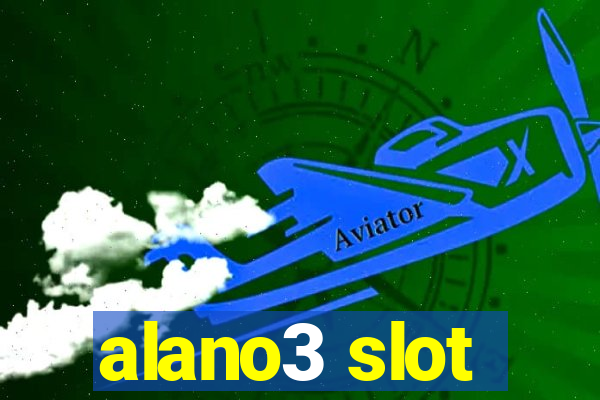 alano3 slot