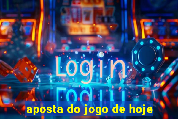 aposta do jogo de hoje