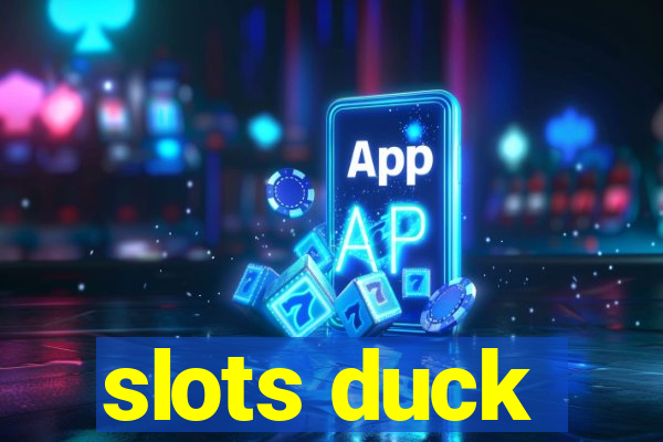 slots duck