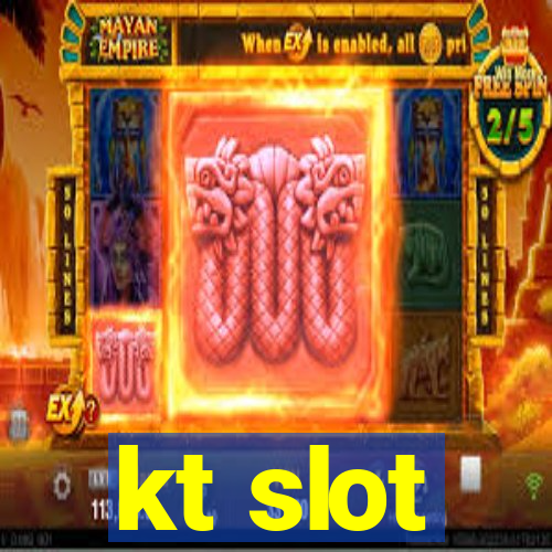 kt slot