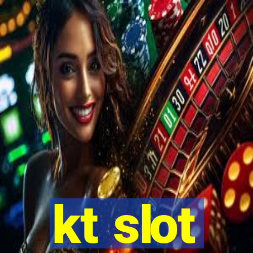 kt slot