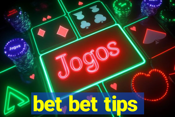 bet bet tips