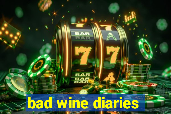 bad wine diaries