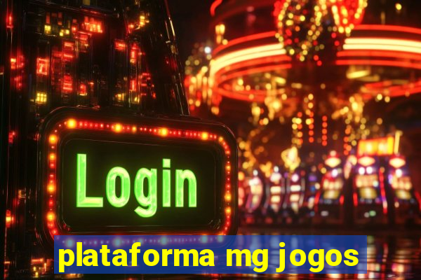 plataforma mg jogos