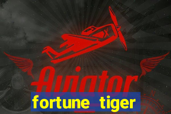 fortune tiger melhores horários