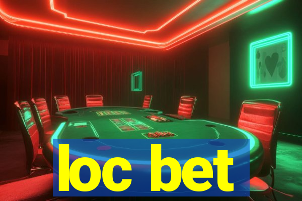 loc bet