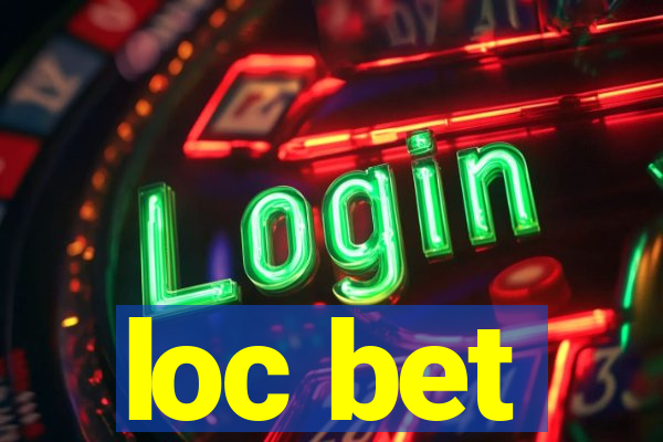 loc bet