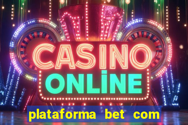 plataforma bet com bonus de cadastro sem deposito