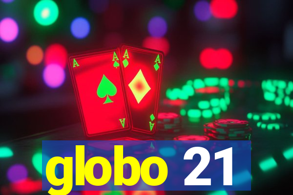 globo 21