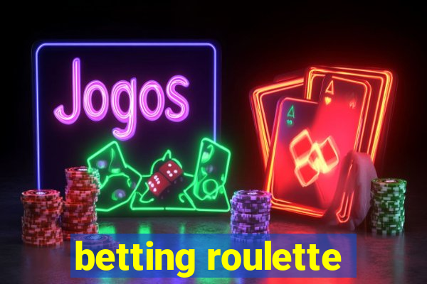 betting roulette