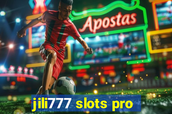 jili777 slots pro