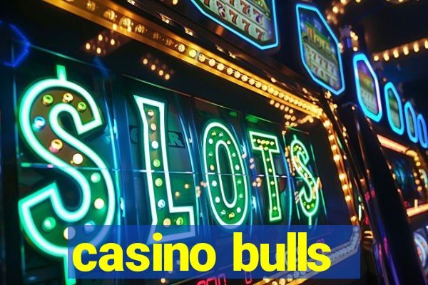 casino bulls