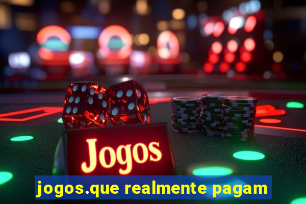 jogos.que realmente pagam