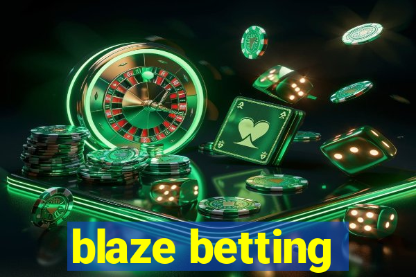 blaze betting