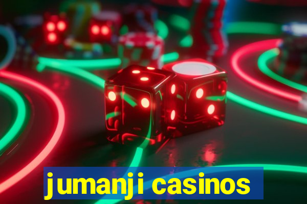 jumanji casinos