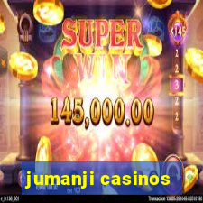 jumanji casinos