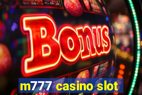 m777 casino slot