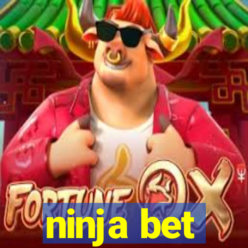 ninja bet