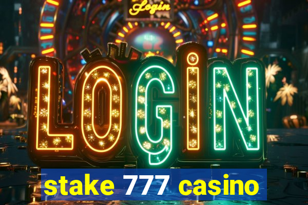 stake 777 casino