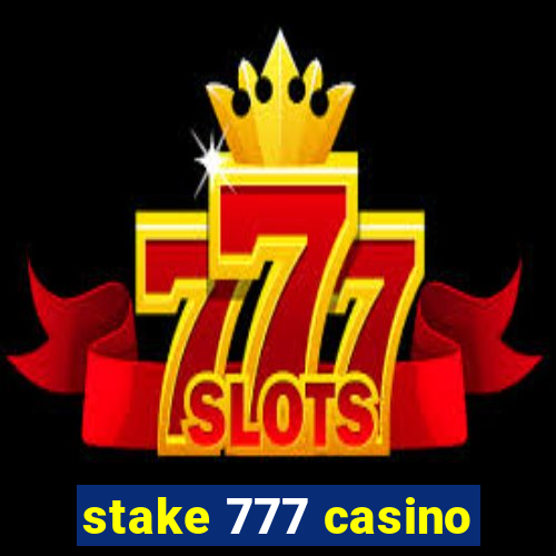 stake 777 casino