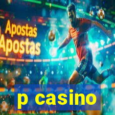 p casino