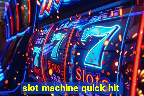 slot machine quick hit