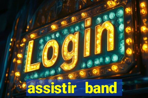 assistir band sports gratis