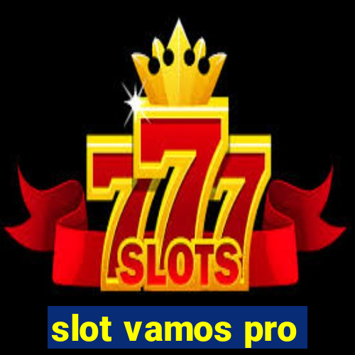 slot vamos pro