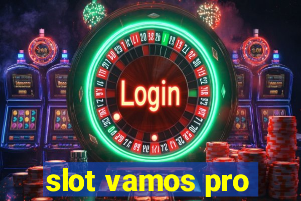 slot vamos pro