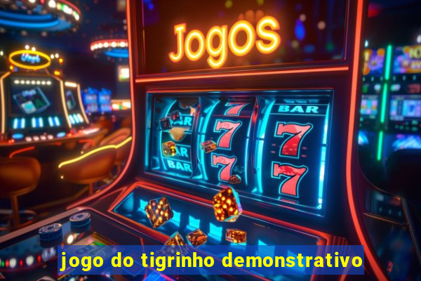 jogo do tigrinho demonstrativo