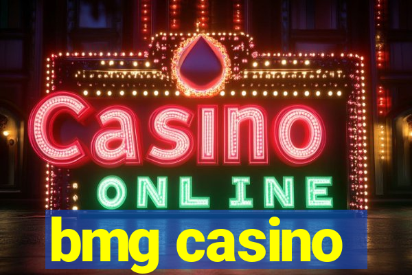 bmg casino