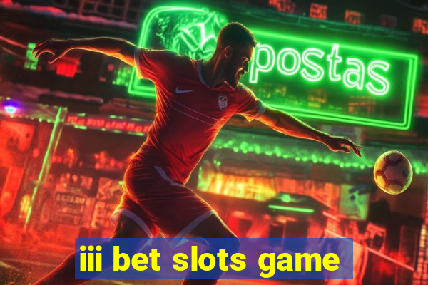 iii bet slots game