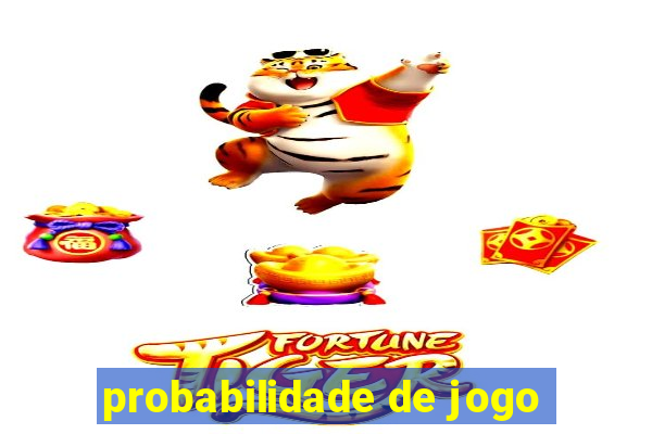 probabilidade de jogo