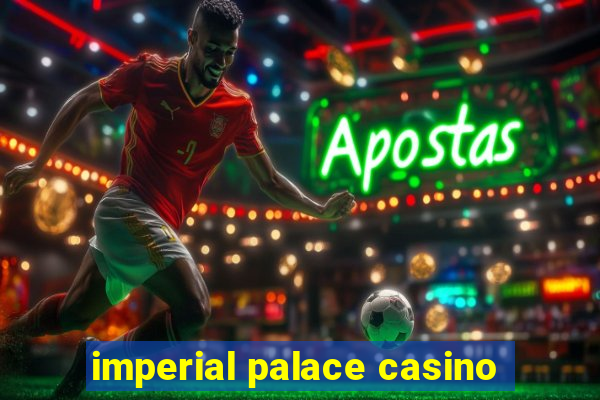 imperial palace casino