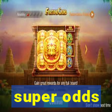 super odds