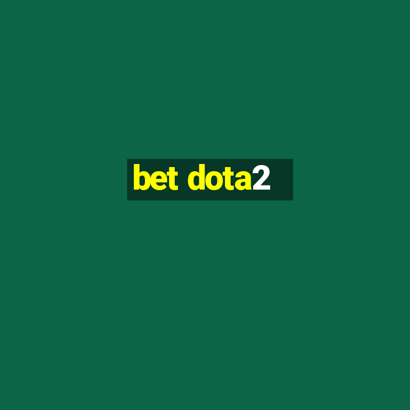 bet dota2