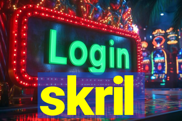 skril