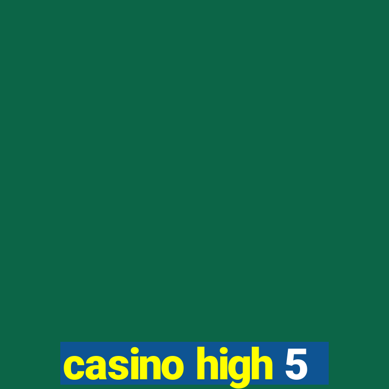 casino high 5