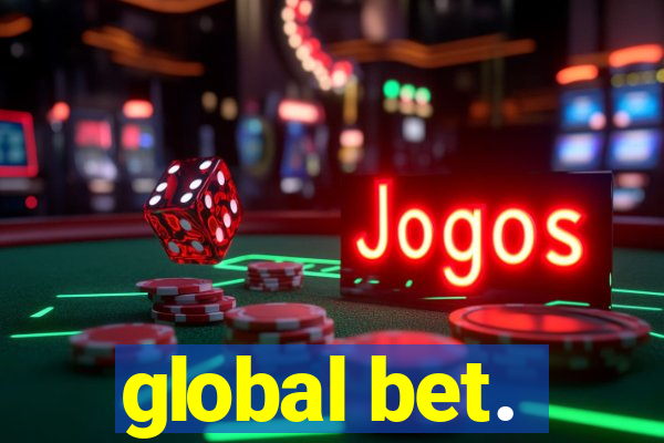 global bet.