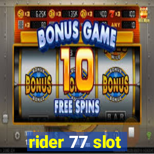 rider 77 slot